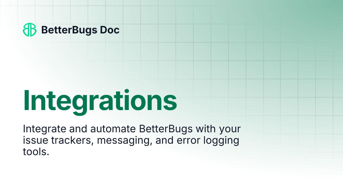 Integrations | BetterBugs Doc