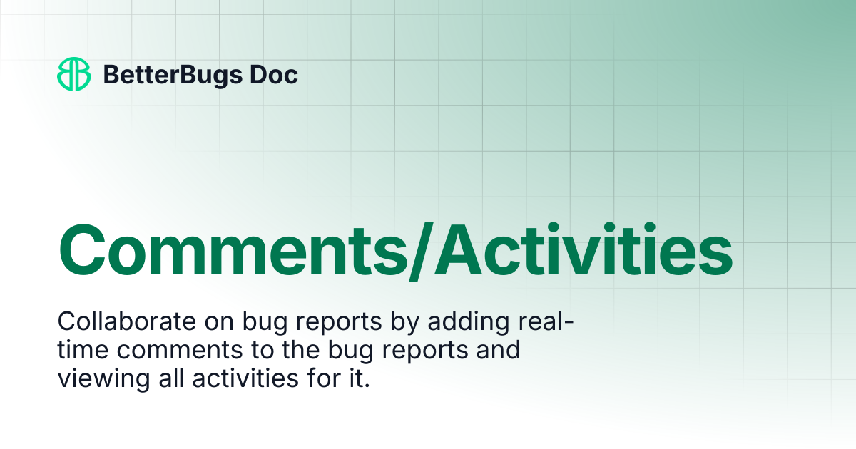 Comments/Activities | BetterBugs Doc